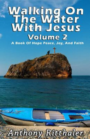 Kniha Walking On The Water With Jesus Volume 2 Anthony J Ritthaler