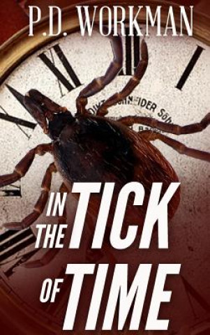 Książka In the Tick of Time P. D. Workman