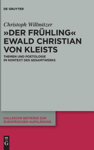 Kniha Fruhling Ewald Christian von Kleists Christoph Willmitzer