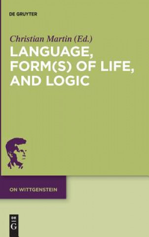 Книга Language, Form(s) of Life, and Logic Christian Martin