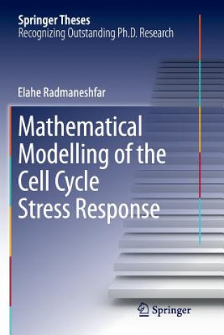 Kniha Mathematical Modelling of the Cell Cycle Stress Response Elahe Radmaneshfar