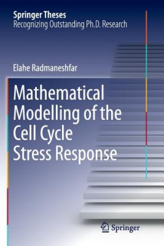 Libro Mathematical Modelling of the Cell Cycle Stress Response Elahe Radmaneshfar