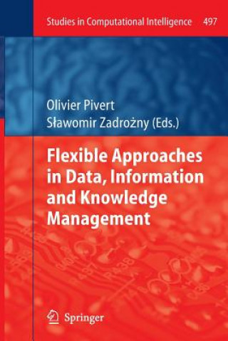 Carte Flexible Approaches in Data, Information and Knowledge Management Olivier Pivert