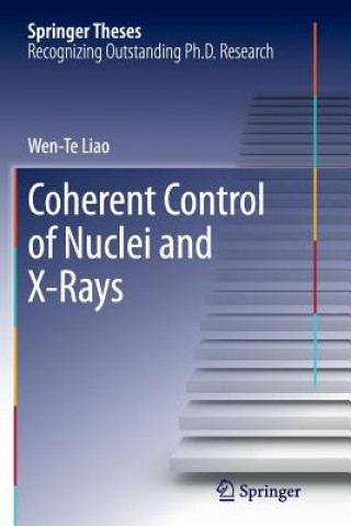 Carte Coherent Control of Nuclei and X-Rays Wen-Te Liao