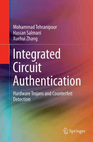 Book Integrated Circuit Authentication Mohammad Tehranipoor