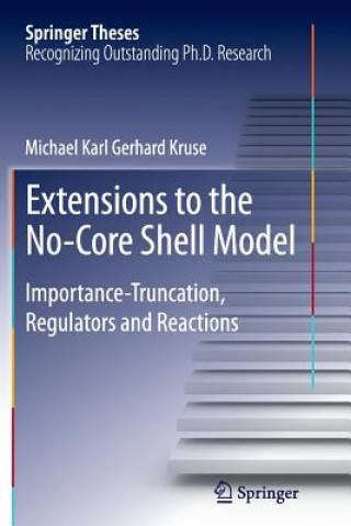 Knjiga Extensions to the No-Core Shell Model Michael Karl Gerhard Kruse