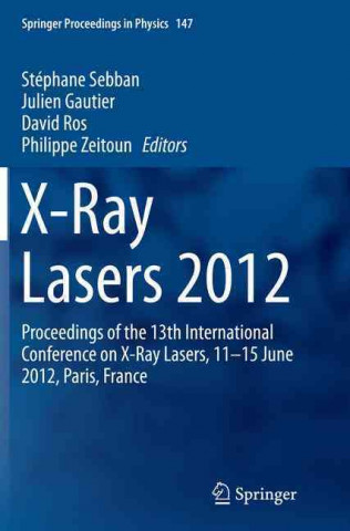 Βιβλίο X-Ray Lasers 2012 Stéphane Sebban