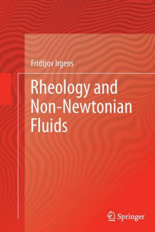 Książka Rheology and Non-Newtonian Fluids Fridtjov Irgens