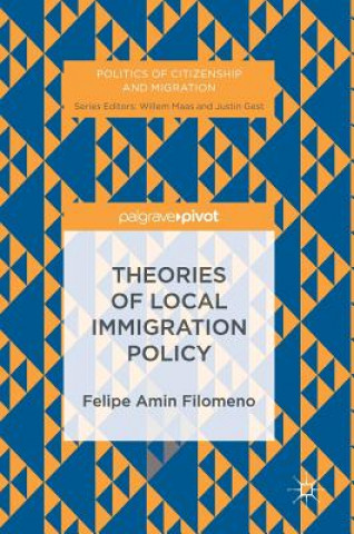 Könyv Theories of Local Immigration Policy Felipe Amin Filomeno