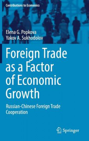 Książka Foreign Trade as a Factor of Economic Growth Elena G. Popkova