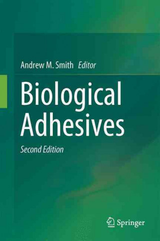 Książka Biological Adhesives Andrew M. Smith