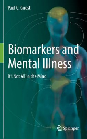 Kniha Biomarkers and Mental Illness Paul C. Guest