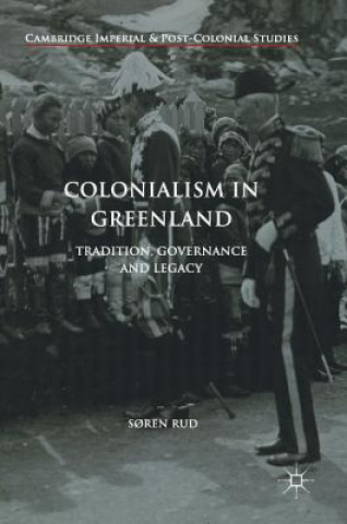 Kniha Colonialism in Greenland S?ren Rud