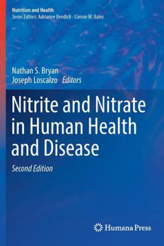 Kniha Nitrite and Nitrate in Human Health and Disease Nathan S. Bryan