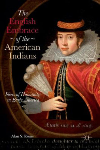 Kniha English Embrace of the American Indians Alan S. Rome