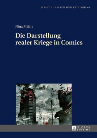 Książka Die Darstellung Realer Kriege in Comics Nina Mahrt