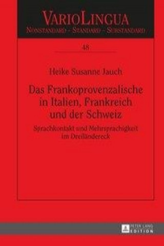 Kniha Frankoprovenzalische in Italien, Frankreich Und Der Schweiz Heike Susanne Jauch