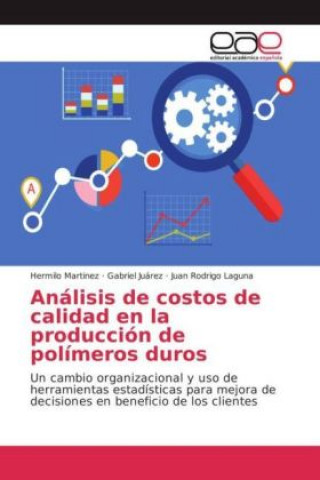 Kniha Análisis de costos de calidad en la producción de polímeros duros Hermilo Martinez