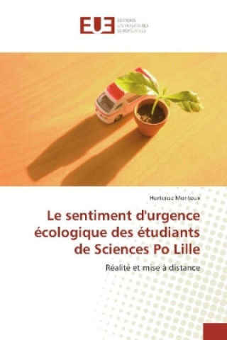 Книга Le sentiment d'urgence écologique des étudiants de Sciences Po Lille Hortense Montoux