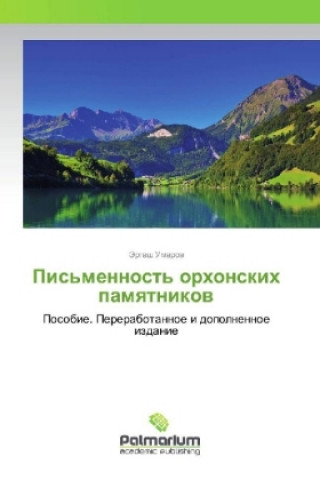 Livre Pis'mennost' orhonskih pamyatnikov Jergash Umarov