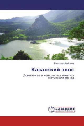 Kniha Kazahskij jepos Bahytzhan Azibaeva