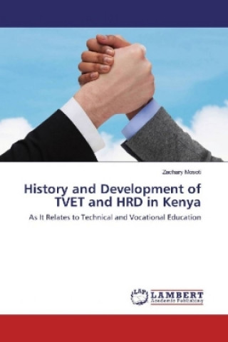 Książka History and Development of TVET and HRD in Kenya Zachary Mosoti