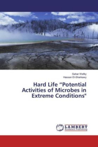 Carte Hard Life "Potential Activities of Microbes in Extreme Conditions" Sahar Wefky