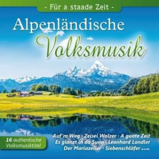 Hanganyagok Alpenländische Volksmusik,Für a staade Various
