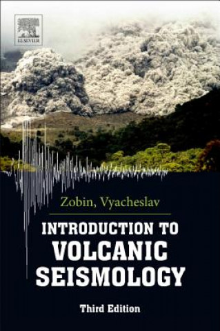 Carte Introduction to Volcanic Seismology Vyacheslav Zobin