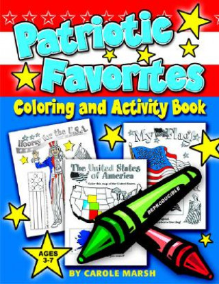 Carte Patriotic Favorites-Coloring and Activity Book Carole Marsh