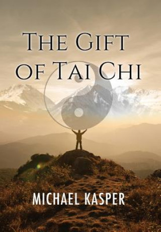 Buch Gift of Tai Chi Michael Kasper