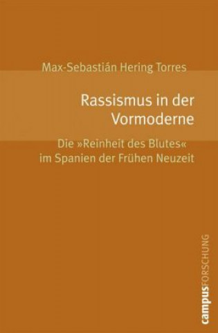 Livre Rassismus in der Vormoderne Max Sebastián Hering Torres