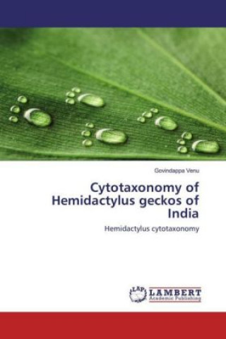 Könyv Cytotaxonomy of Hemidactylus geckos of India Govindappa Venu