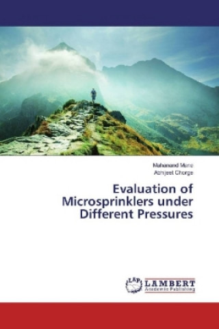 Knjiga Evaluation of Microsprinklers under Different Pressures Mahanand Mane