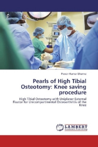 Книга Pearls of High Tibial Osteotomy: Knee saving procedure Pawan Kumar Sharma