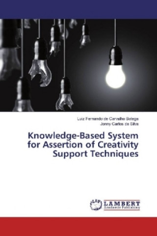 Βιβλίο Knowledge-Based System for Assertion of Creativity Support Techniques Luiz Fernando de Carvalho Botega