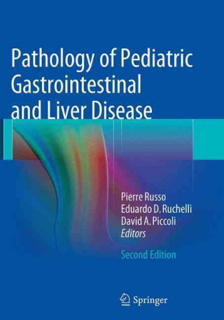 Carte Pathology of Pediatric Gastrointestinal and Liver Disease Pierre Russo