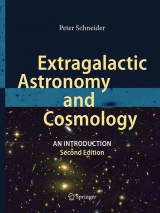 Kniha Extragalactic Astronomy and Cosmology Peter Schneider