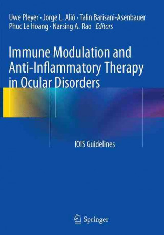 Kniha Immune Modulation and Anti-Inflammatory Therapy in Ocular Disorders Uwe Pleyer