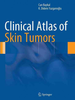 Könyv Clinical Atlas of Skin Tumors Can Baykal