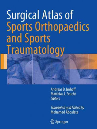 Kniha Surgical Atlas of Sports Orthopaedics and Sports Traumatology Andreas B. Imhoff