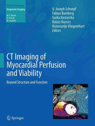 Kniha CT Imaging of Myocardial Perfusion and Viability U. Joseph Schoepf