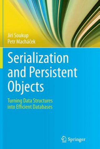 Kniha Serialization and Persistent Objects Jiri Soukup