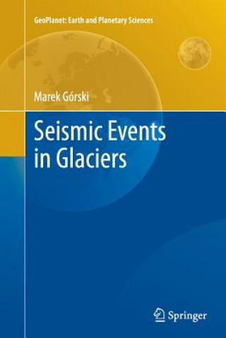 Kniha Seismic Events in Glaciers Marek Gorski