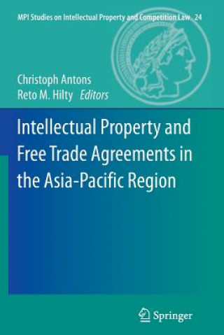 Carte Intellectual Property and Free Trade Agreements in the Asia-Pacific Region Christoph Antons