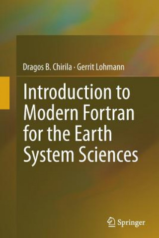 Carte Introduction to Modern Fortran for the Earth System Sciences Dragos B. Chirila