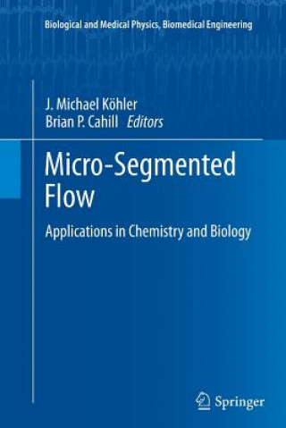 Książka Micro-Segmented Flow Brian P. Cahill