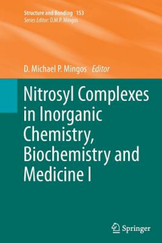 Kniha Nitrosyl Complexes in Inorganic Chemistry, Biochemistry and Medicine I D. Michael P. Mingos