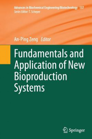 Carte Fundamentals and Application of New Bioproduction Systems An-Ping Zeng