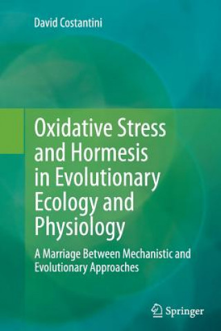 Książka Oxidative Stress and Hormesis in Evolutionary Ecology and Physiology David Costantini